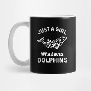 Juste une fille qui aime les dauphins Poster Mug